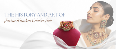 The History and Art of Jadau Kundan Choker Sets