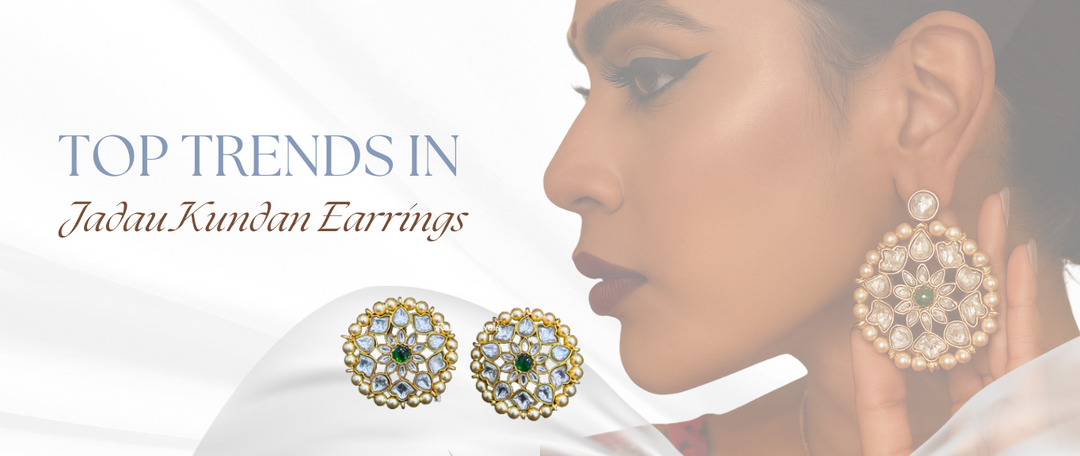 Top Trends in Jadau Kundan Earrings