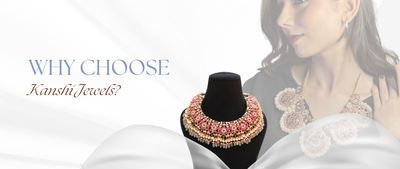 Why choose Kanshi Jewels?