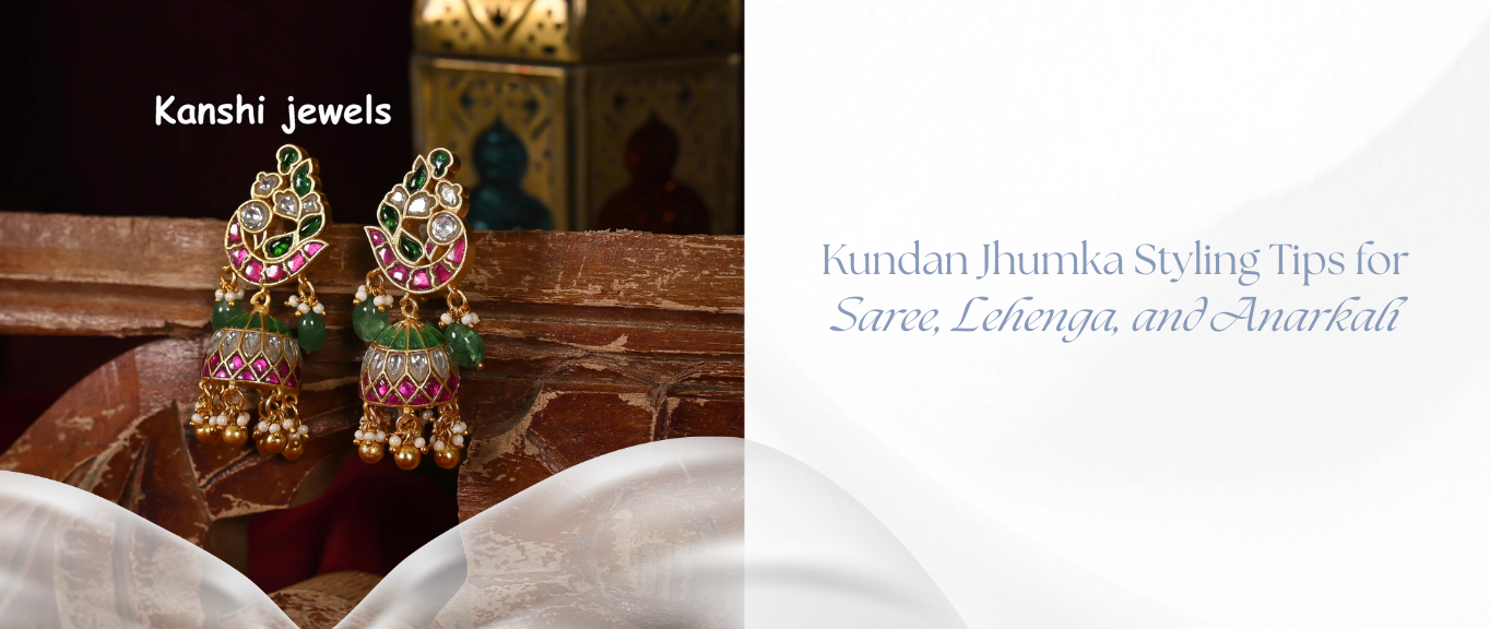 Kundan Jhumka Styling Tips for Saree, Lehenga, and Anarkali