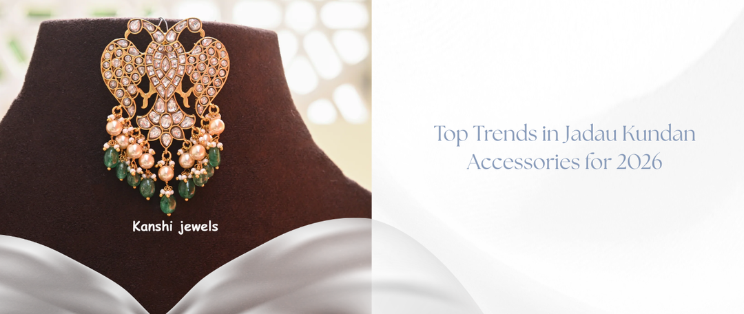 Top Trends in Jadau Kundan Accessories for 2026