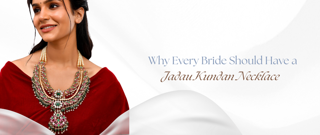 Why Every Bride Should Have a Jadau Kundan Necklace